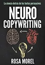 Portada del Libro Neurocopywriting: La Ciencia Detras De Los Textos Persuasivos de - 9781726759069