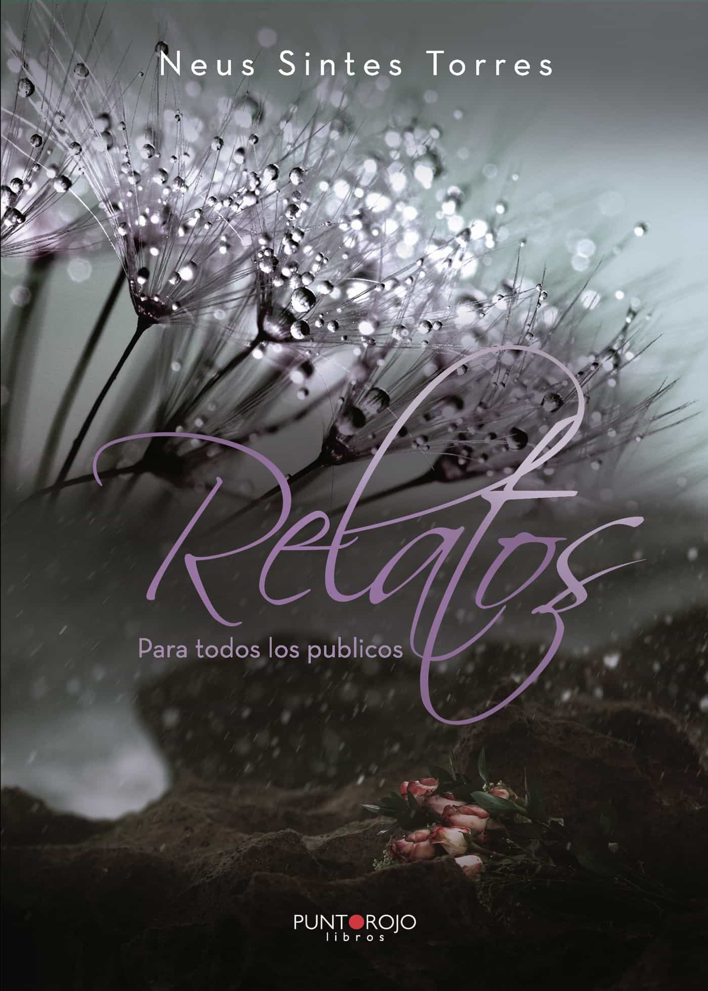 Portada del Libro Relatos Para Todos Los Públicos de Neus Sintes Torres - 9788418161698