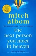 Portada del Libro Next Person You Meet In Heaven: The Sequel To The Five People You Meet de - 9780751571912