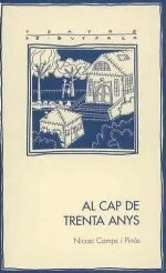 Portada del Libro Al Cap De Trenta Anys de Nicasi Camps - 9788497792837