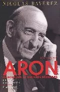 Portada del Libro Raymond Aron: Un Moraliste Au Temps Des Ideologies de Nicolas Baverez - 9782082104944