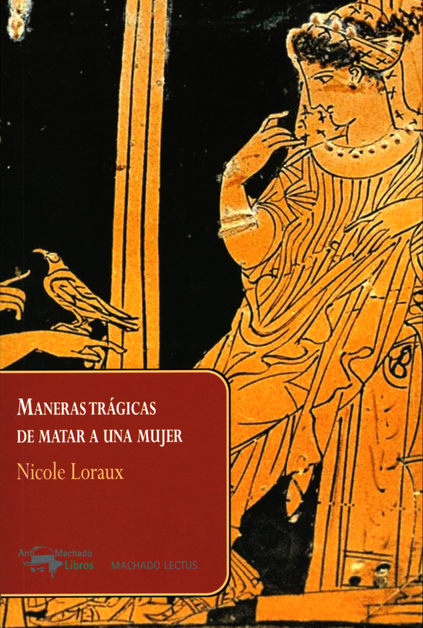Portada del Libro Maneras Tragicas De Matar A Una Mujer de Nicole Loraux - 9788477743903