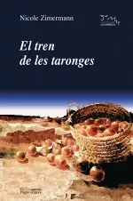 Portada del Libro El Tren De Les Taronges de Nicole Zimermann - 9788497792714
