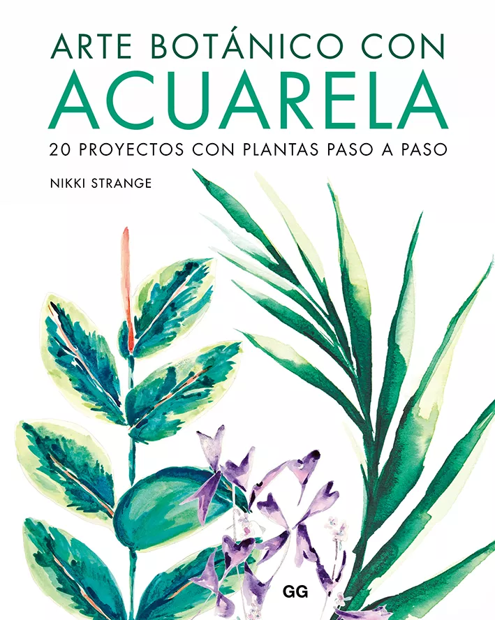 Portada del Libro Arte Botánico Con Acuarela: 20 Proyectos Con Plantas Paso A Paso de Nikki Strange - 9788425232213