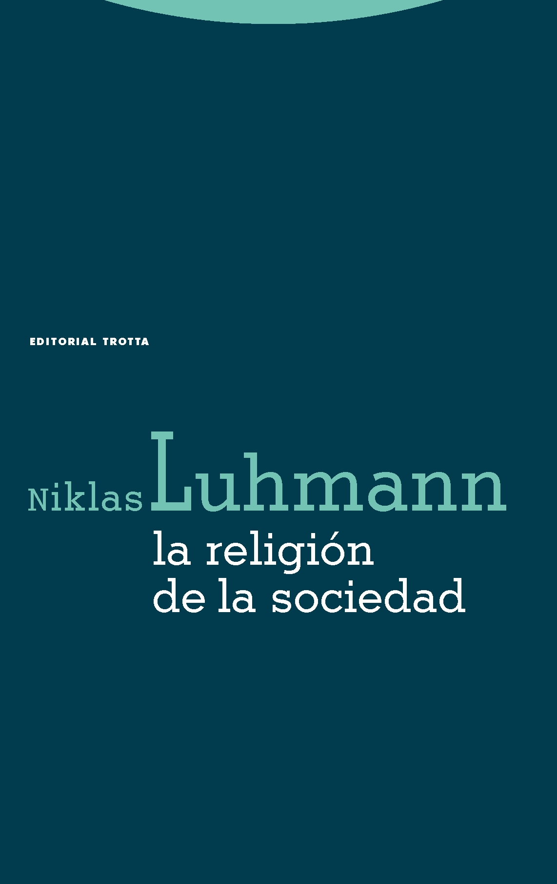 Portada del Libro La Religion De La Sociedad de Niklas Luhmann - 9788481648966