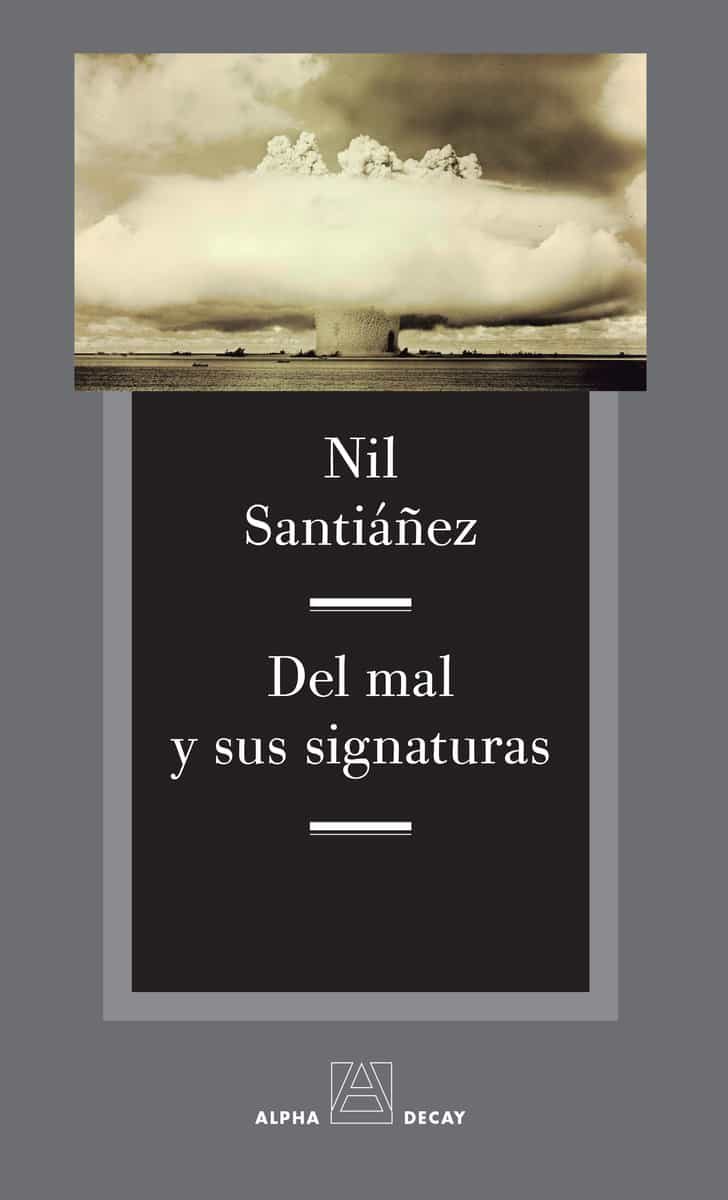 Portada del Libro Del Mal Y Sus Signaturas de Nil Santiañez - 9788412073898