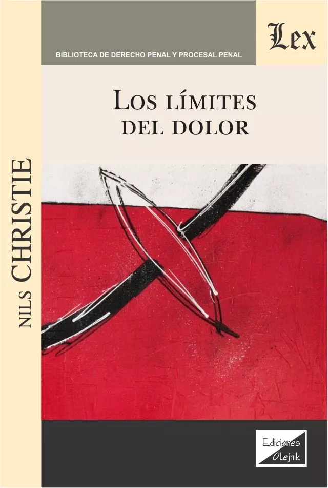 Portada del Libro Los Limites Del Dolor de Nils Christie - 9789563926606