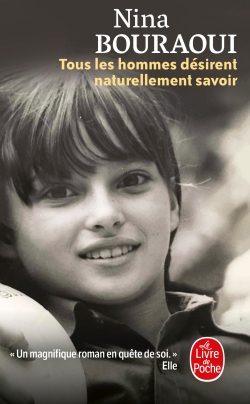 Portada del Libro Tous Les Hommes Désirent Naturellement Savoir de Nina Bouraoui - 9782253237563
