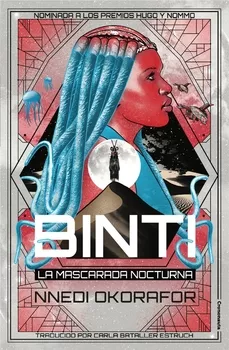 Portada del Libro Binti: La Mascarada Nocturna de Nnedi Okorafor - 9788412059915