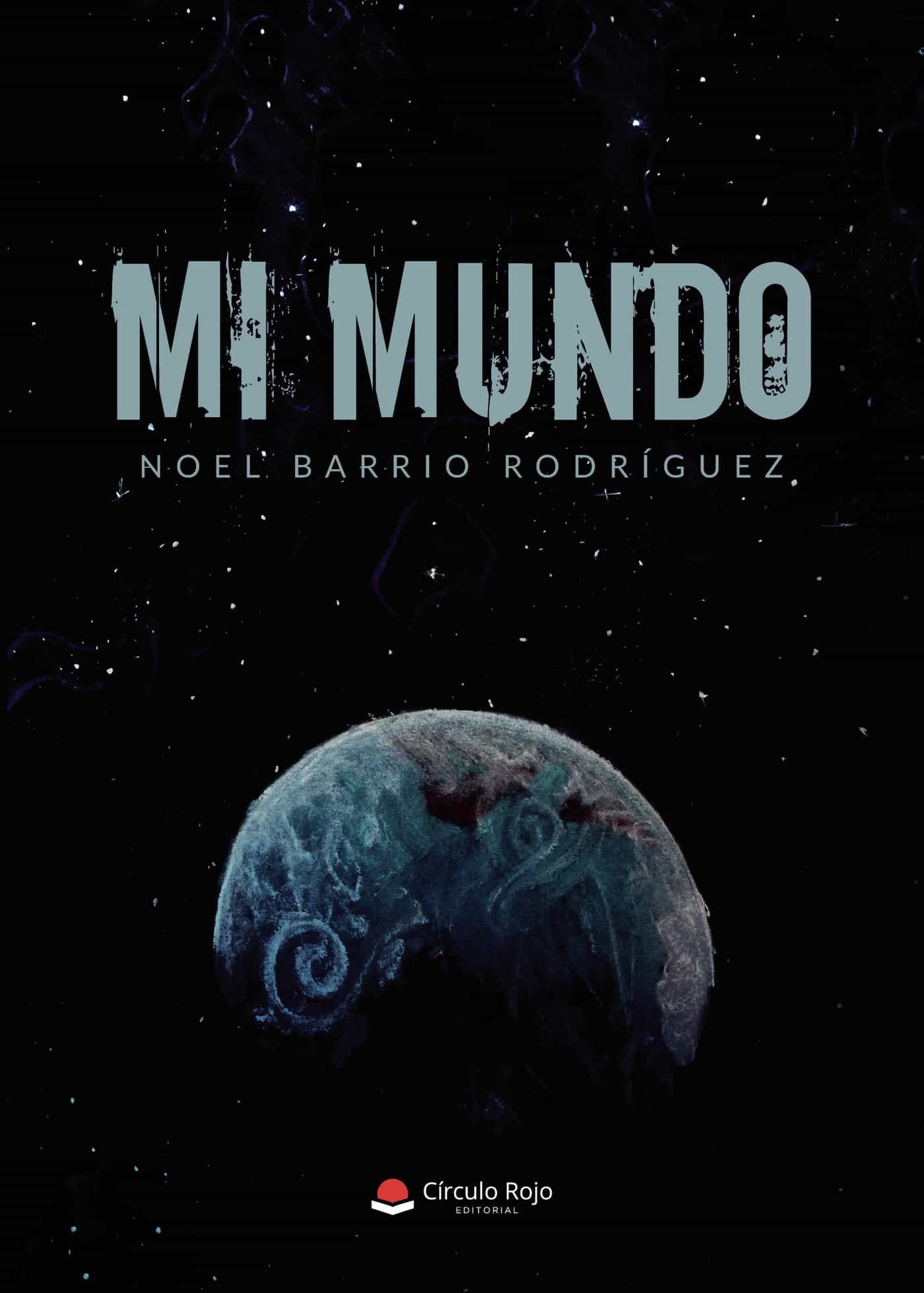 Portada del Libro Mi Mundo de Noel Barrio Rodriguez - 9788413382494