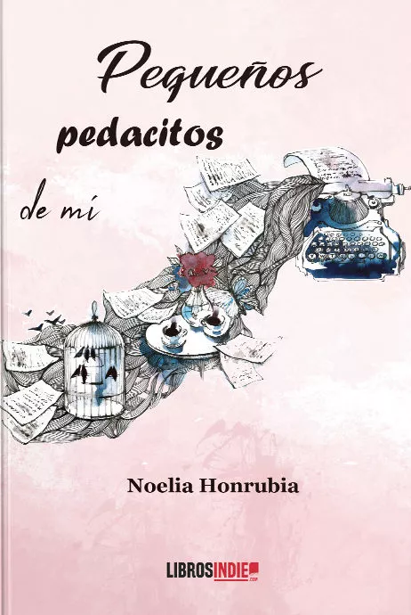 Portada del Libro Pequeños Pedacitos De Mi de Noelia Honrubia - 9788417721923