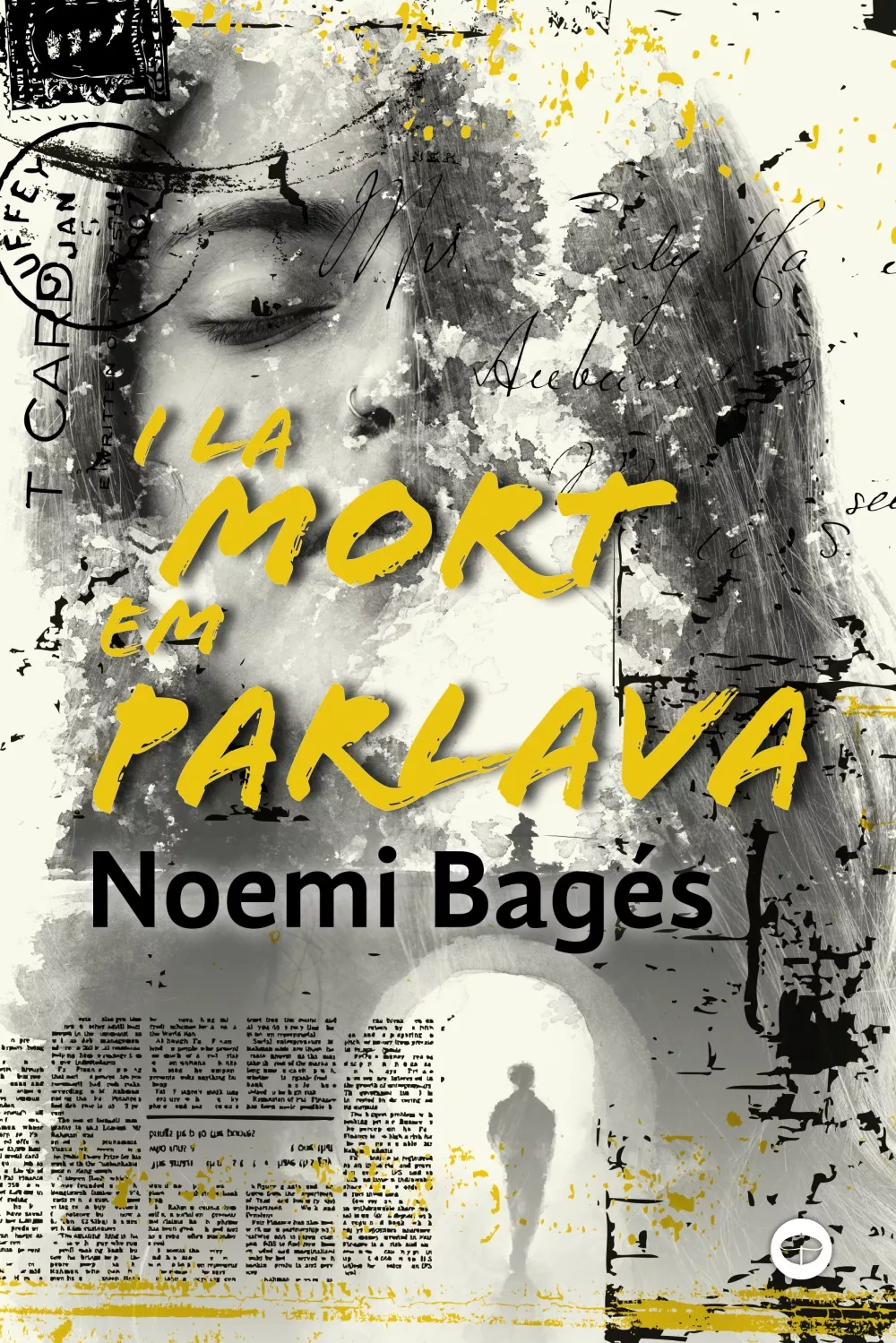 Portada del Libro I La Mort Em Parlava de Noemi Bages - 9788448952198