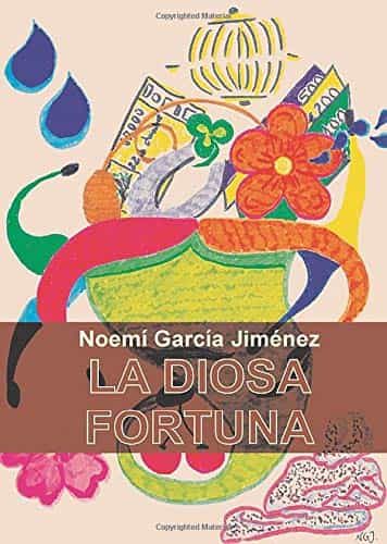 Portada del Libro La Diosa Fortuna de Noemi Garcia Jimenez - 9788416838899