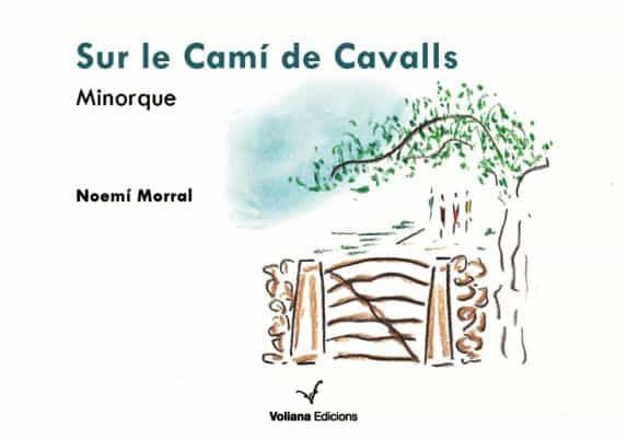 Portada del Libro Sur Le Camí De Cavalls. Minorque de Noemi Morral - 9788412076981