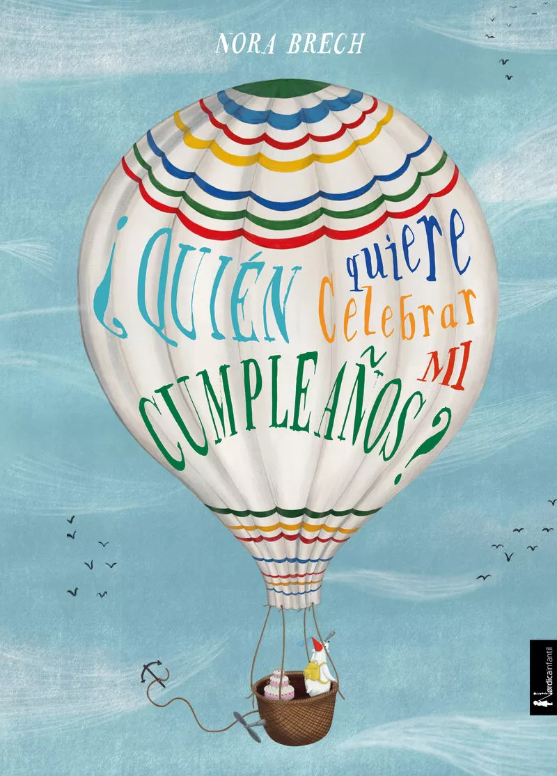 Portada del Libro ¿Quien Quiere Celebrar Mi Cumpleaños? de Nora Brech - 9788417651893
