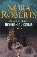 Portada del Libro Reunion Du Crime de Nora Roberts - 9782290336137