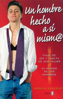 Portada del Libro Un Hombre Hecho A Si Mism@ de Norah Vincent - 9788441419360