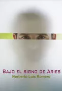 Portada del Libro Bajo El Signo De Aries de Norberto Luis Romero - 9788495346940