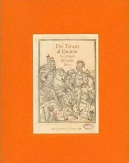 Portada del Libro Del Tirant Al Quijote: La Imagen Del Caballero (Catalogo De Expos Icio de Norberto Piqueras Sanchez - 9788437060941