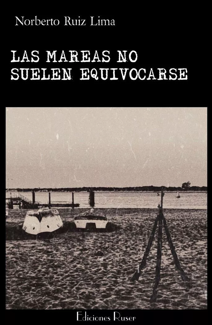 Portada del Libro Las Mareas No Suelen Equivocarse de Norberto Ruiz Lima - 9788412106220
