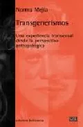 Portada del Libro Transgenerismos: Una Experiencia Transexual Desde La Perspectiva Antro de Norma Mejia - 9788472903203