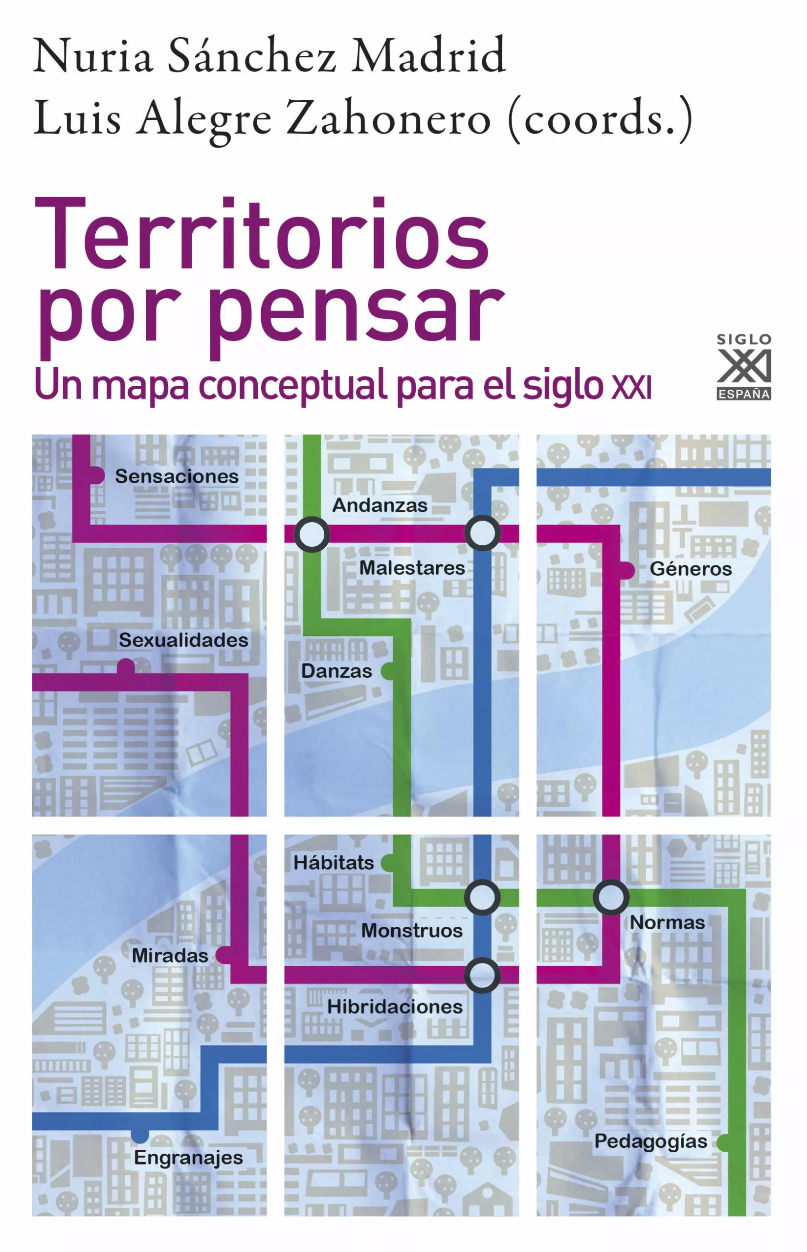 Portada del Libro Territorios Por Pensar: Un Mapa Conceptual Para El Siglo Xxi de Nuria Sanchez Madrid - 9788432319587