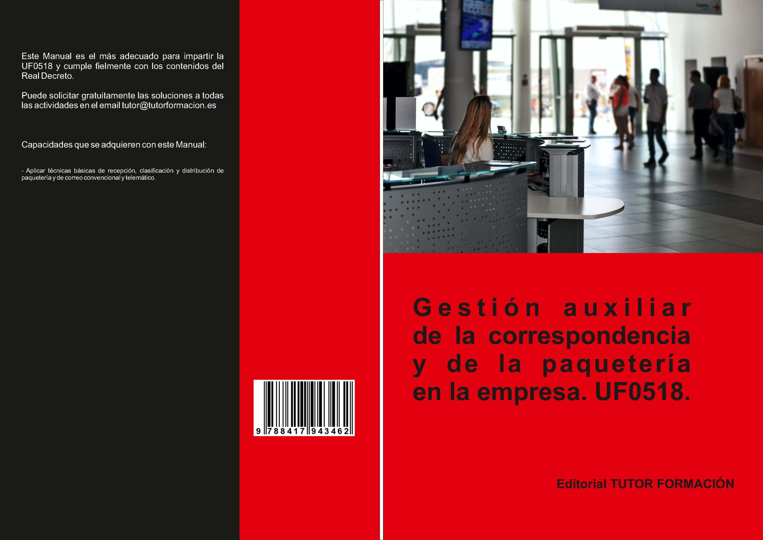Portada del Libro (Uf0518) Gestión Auxiliar De La Correspondencia Y Paquetería En La Emp de O. Rodriguez Sanchez - 9788417943462
