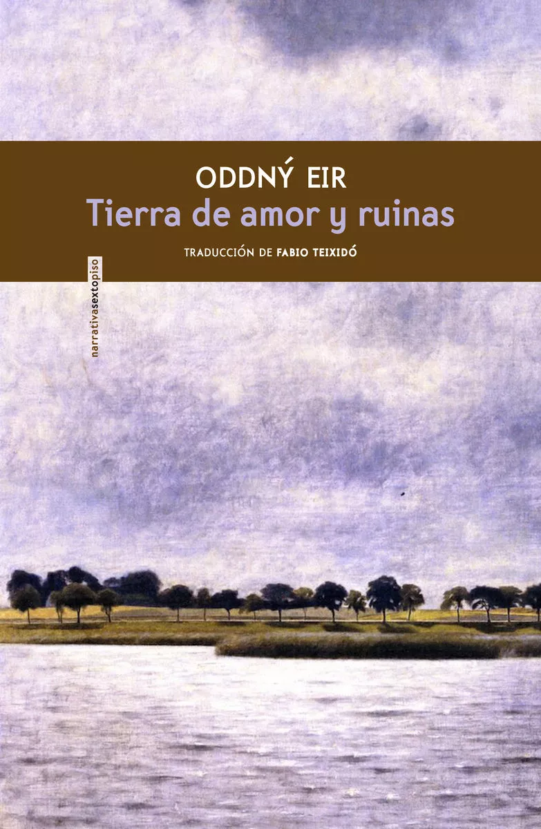 Portada del Libro Tierra De Amor Y Ruinas de Oddny Eir - 9788417517489