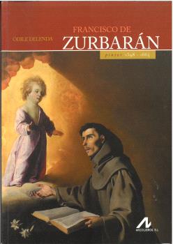 Portada del Libro Francisco De Zurbaran de Odile Delenda - 9788476356876