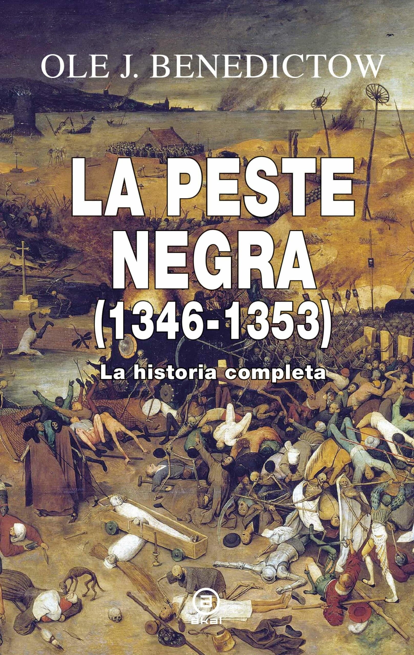 Portada del Libro La Peste Negra 1346-1353: La Historia Completa de Ole J. Benedictow - 9788446049784