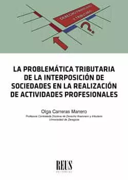 Portada del Libro La Problematica Tributaria De La Interposicion De Sociedades En L A Re de Olga Carreras Manero - 9788429021936