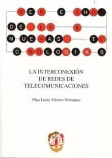 Portada del Libro La Interconexion De Redes De Telecomunicaciones de Olga Lucia Alfonso Velasquez - 9788429014518