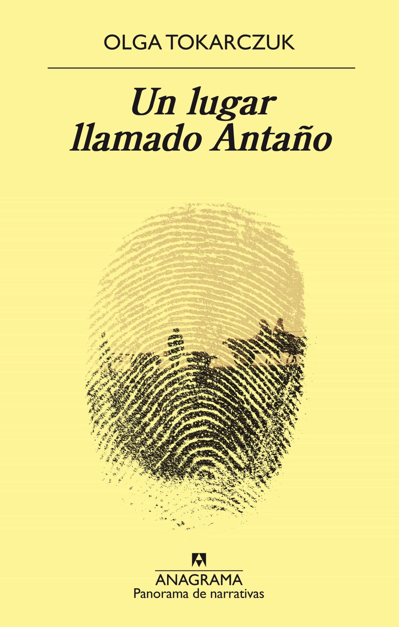 Portada del Libro Un Lugar Llamado Antaño de Olga Tokarczuk - 9788433980625