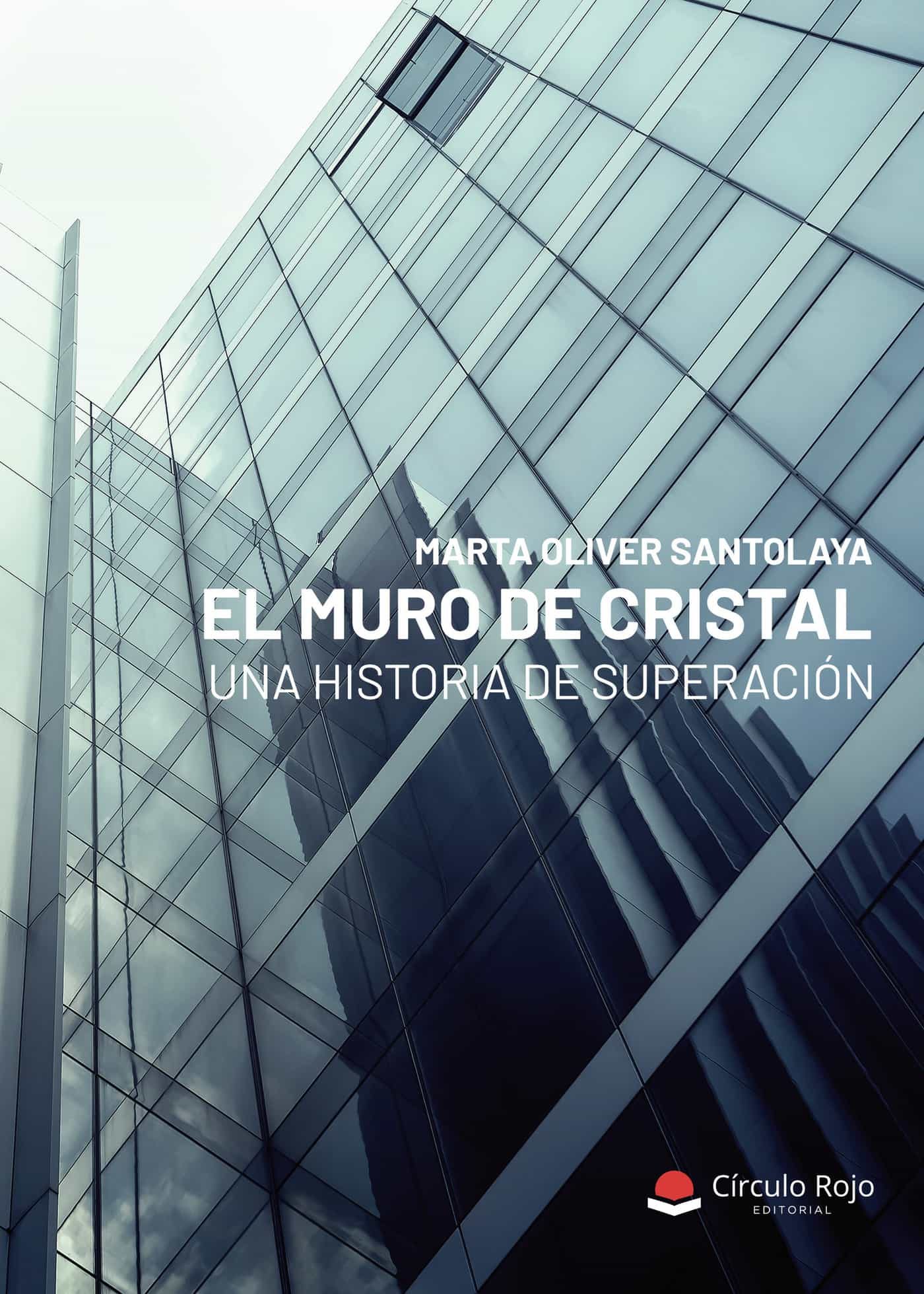 Portada del Libro El Muro De Cristal de Oliver Santolaya Marta - 9788413507248