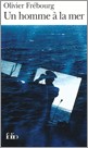 Portada del Libro Un Homme A La Mer de Olivier Frebourg - 9782070344529