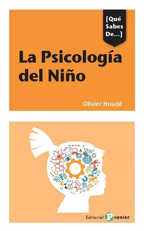 Portada del Libro La Psicología Del Niño de Olivier Houde - 9788478848027