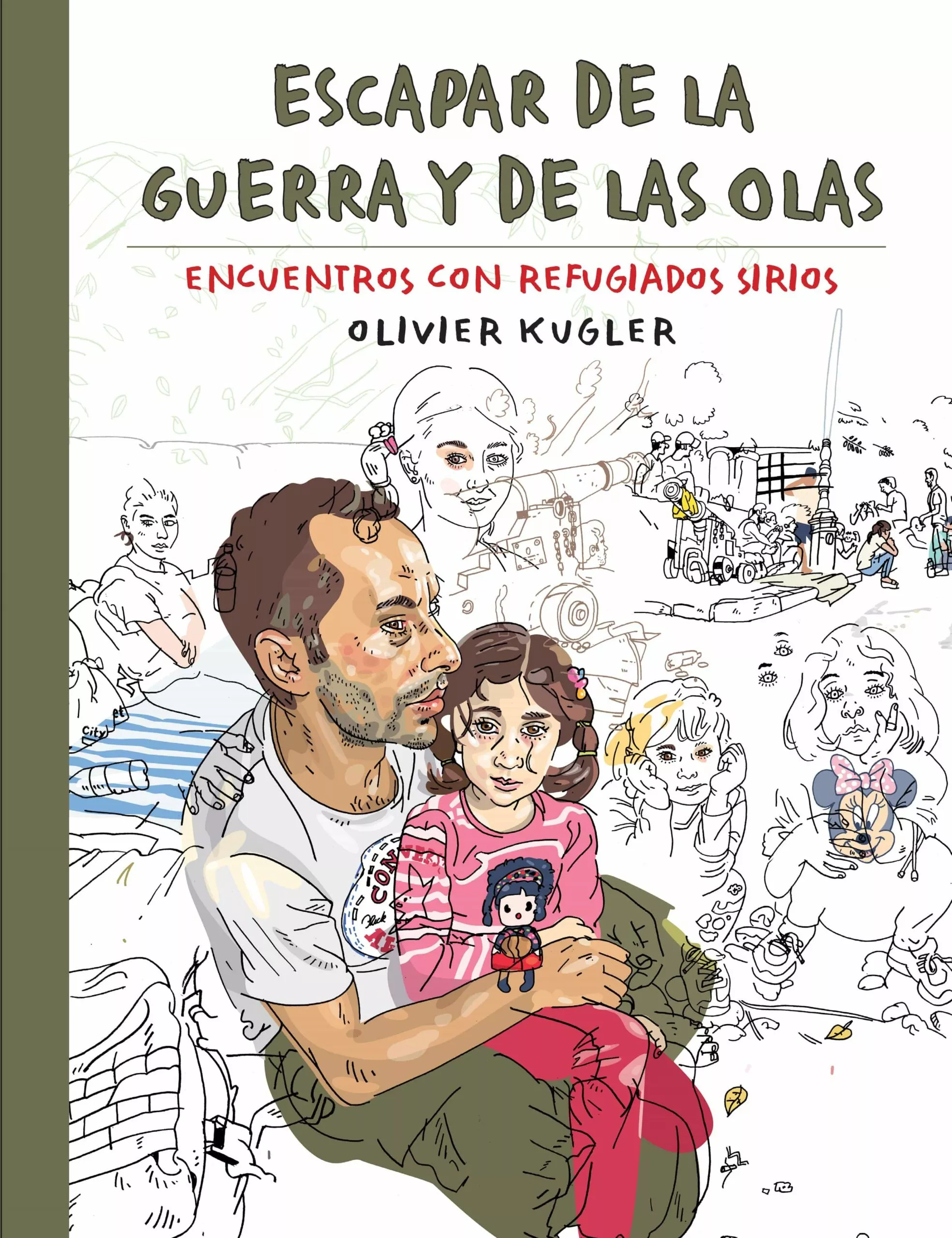 Portada del Libro Escapar De La Guerra Y De Las Olas: Encuentros Con Refugiados Sirios de Olivier Kugler - 9788417866044