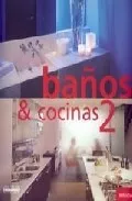 Portada del Libro Baños Y Cocinas 2: Mirada Al Interior = Baths And Kitchens 2: Ins Ide de Omar Fuentes - 9789709726060