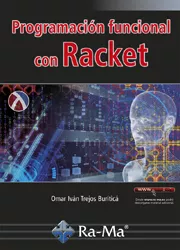 Portada del Libro Programacion Funcional Con Racket de Omar Ivan Trejos Buritica - 9788499648514