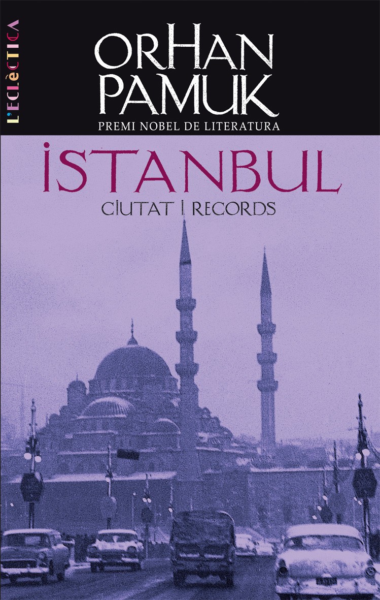 Portada del Libro Istanbul: Ciutat I Records de Orhan Pamuk - 9788498241839