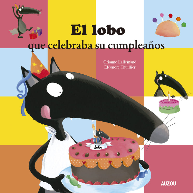 Portada del Libro El Lobo Que Celebraba Su Cumpleaños de Orianne Lallemand - 9782733878552