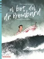 Portada del Libro El Bot De Dr. Bombard de Oriol Canosa - 9788412080803