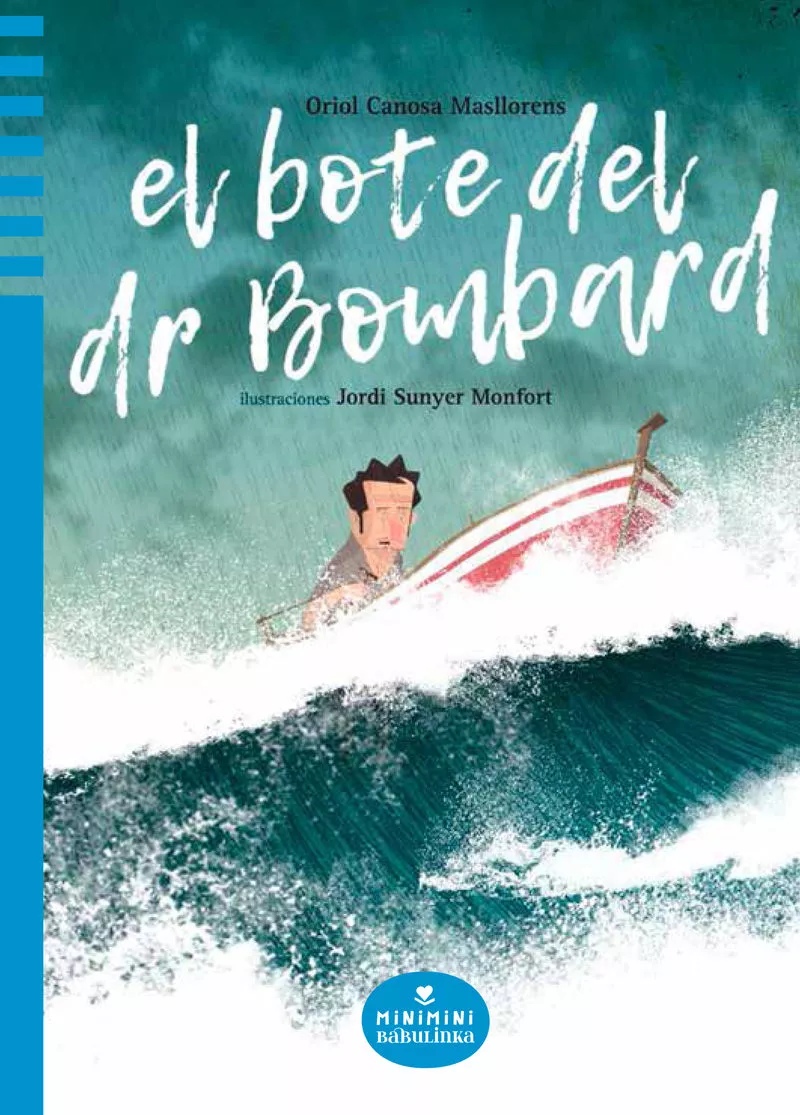 Portada del Libro El Bote Del Dr. Bombard de Oriol Canosa - 9788412080711