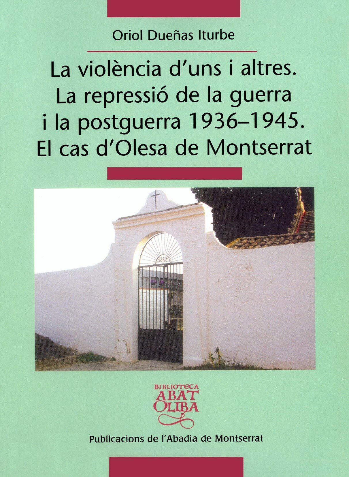 Portada del Libro La Violencia Duns I Altres: La Repressio De La Guerra I La Postg Uerra de Oriol Dueñas - 9788484158943