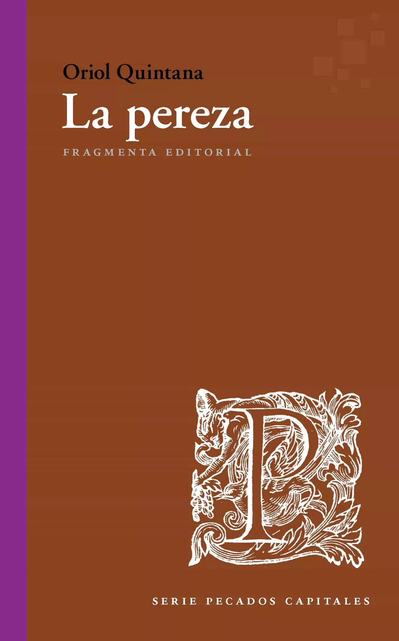 Portada del Libro La Pereza de Oriol Quintana Rubio - 9788417796143