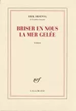 Portada del Libro Briser En Nous La Mer Gelee de Orsenna Erik - 9782072851506