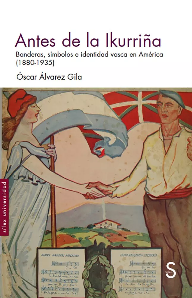 Portada del Libro Antes De La Ikurriña: Banderas Simbolos E Identidad Vasca En America ( de Oscar Alvarez Gila - 9788477378174
