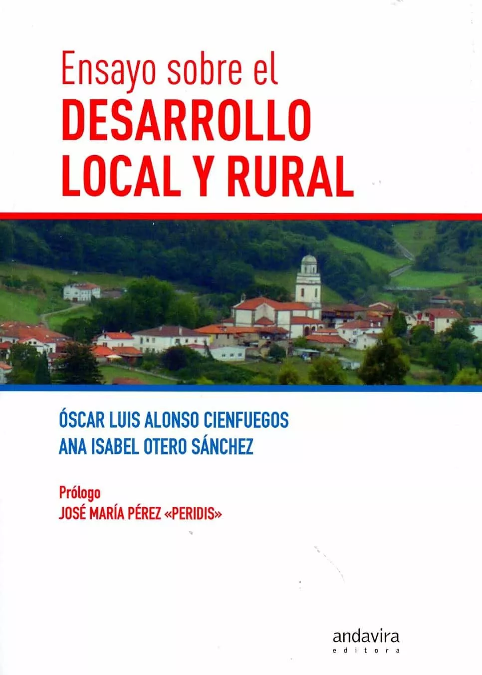 Portada del Libro Ensayo Sobre El Desarrollo Local Y Rural de Oscar Luis Alonso Cienfuegos - 9788494987724