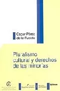 Portada del Libro Pluralismo Cultural Y Derechos De Las Minorias: Una Aproximacion Iusfi de Oscar Perez De La Fuente - 9788497727457