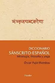 Portada del Libro Diccionario Sanscrito-Español: Mitologia Filosofia Y Yoga (Pod) de Oscar Pujol Riembau - 9788425428579